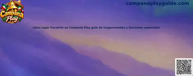 Imagen ilustrativa de la guía para conocer Facutrón en Campana Play, sus símbolos y funciones especiales
