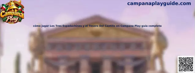 Imagen ilustrativa de la guía para jugar Los Tres Espadachines y el Tesoro del Castillo en Campana Play