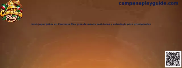 Guía sobre cómo jugar póker en Campana Play con manos posiciones y estrategia para principiantes