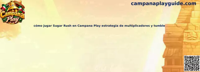 Guía para jugar Sugar Rush en Campana Play con estrategia de multiplicadores y tumble