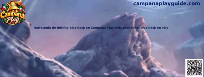 Estrategia de Infinite Blackjack en Campana Play guía para jugar blackjack en vivo