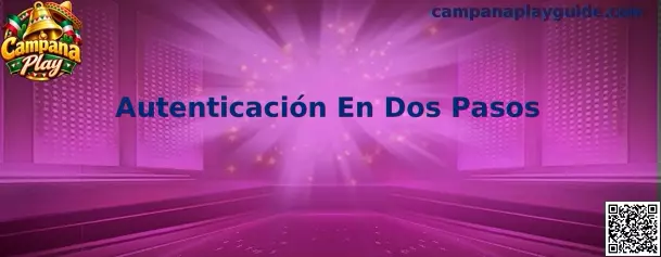 Autenticación En Dos Pasos en Campana Play