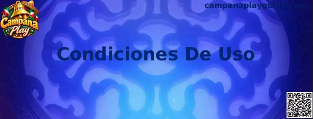 Condiciones De Uso de Campana Play