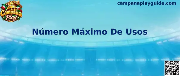Guía de Campana Play sobre el Número Máximo De Usos de cupones promocionales