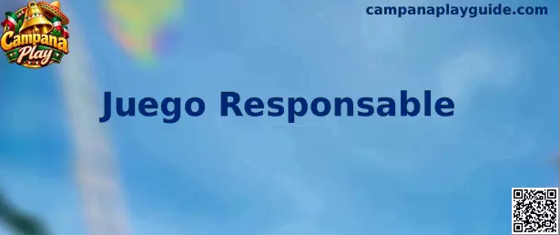Información de Campana Play sobre Juego Responsable